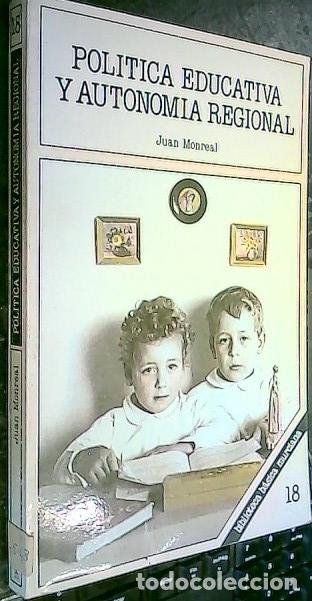 books: Pol&iacute;tica educativa y autonom&iacute;a regional - MONREAL, Juan: