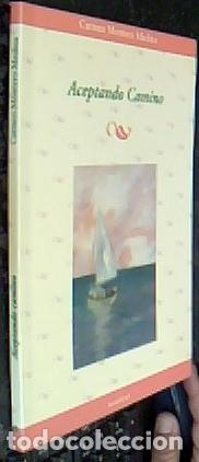 Libros: Aceptando camino - Montero Medina, Carmen: