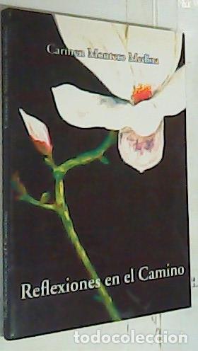 Libros: Reflexiones en el Camino - MONTERO MEDINA, Carmen: - Foto 1
