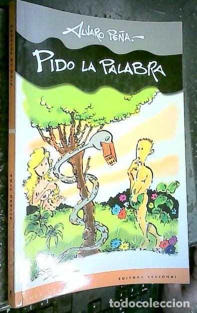 Libri di seconda mano: Pido la palabra - PE&Ntilde;A, &aacute;lvaro: