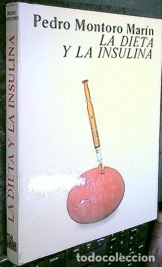 Libri di seconda mano: La dieta y la insulina. Conocimientos pr&aacute;cticos - MONTORO MAR&Iacute;N, Pedro: