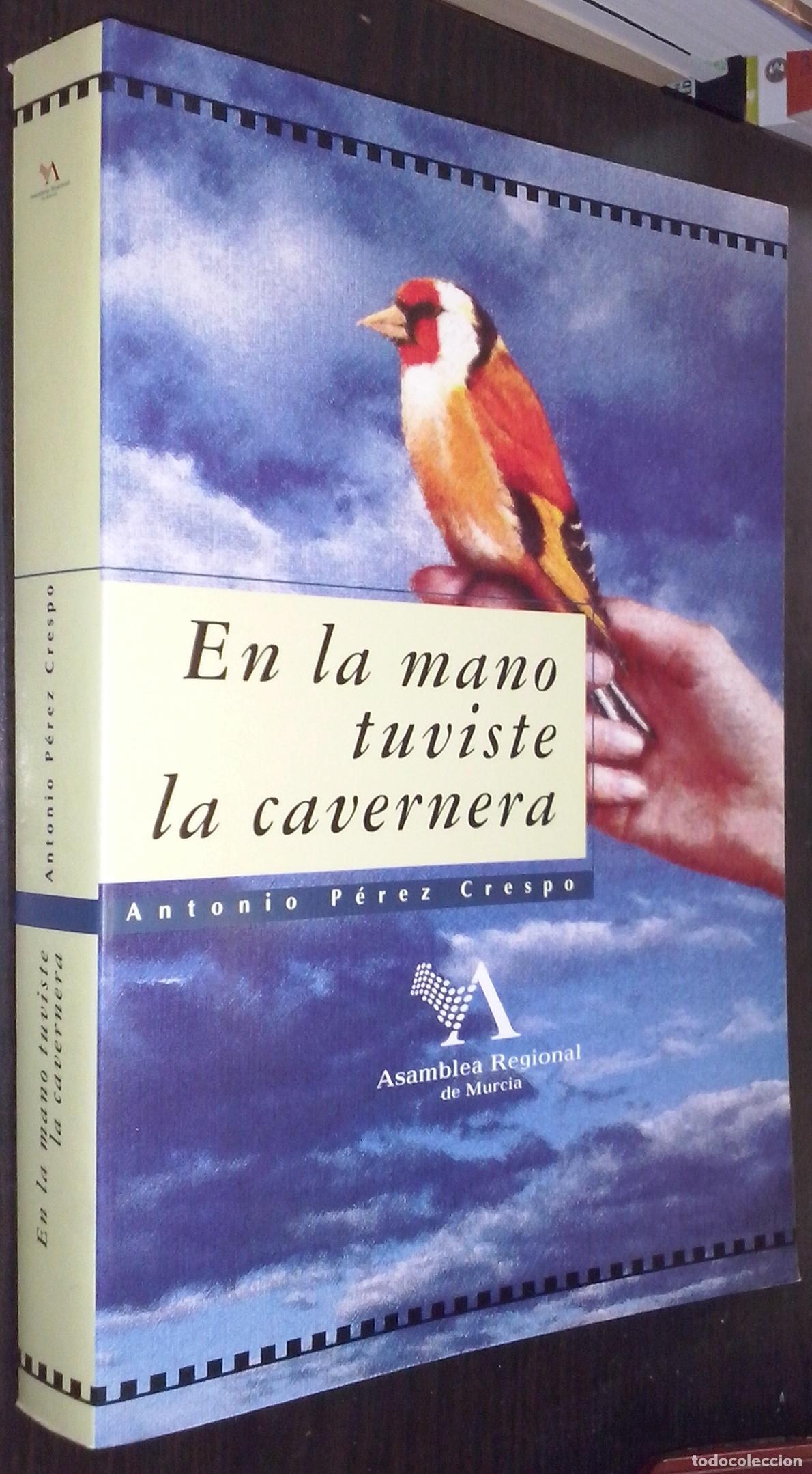 Libros: En la mano tuviste la cavernera - P&Eacute;REZ CRESPO, Antonio: