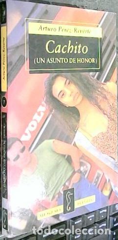 books: Cachito : (un asunto de honor) - P&eacute;rez-Reverte, Arturo: