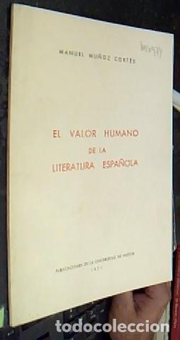 B&uuml;cher: El valor humano de la literatura espa&ntilde;ola - MU&Ntilde;OZ CORT&Eacute;S, Manuel.: