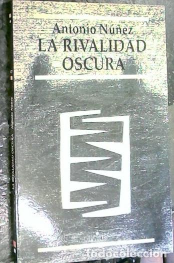 Libros: La rivalidad oscura - N&Uacute;&Ntilde;EZ, Antonio: - Foto 1