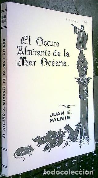 books: El oscuro almirante de la mar oc&eacute;ana - Palmis, Juan Eladio: