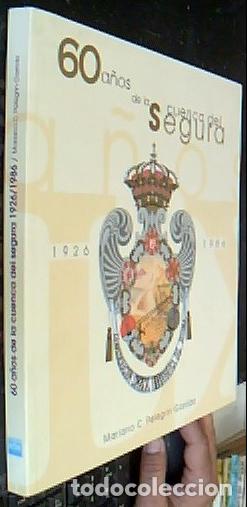 B&uuml;cher: Sesenta a&ntilde;os de la cuenca del Segura (1926-1986) - Pelegr&iacute;n Garrido, Mariano de la Cruz: