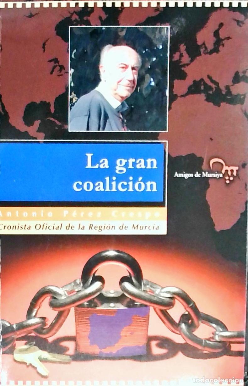 Libri di seconda mano: La gran coalici&oacute;n - P&Eacute;REZ CRESPO, Antonio: