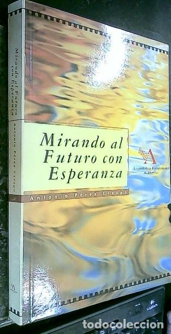 B&uuml;cher: Mirando al futuro con esperanza - P&Eacute;REZ CRESPO, Antonio: