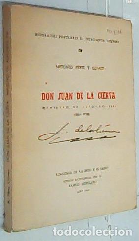 B&uuml;cher: Don Juan de la Cierva ministro de Alfonso XIII (1864-1938) - P&Eacute;REZ Y G&Oacute;MEZ, Antonio: