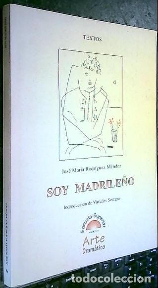 Livres: Soy madrile&ntilde;o. (Cr&oacute;nica del tiempo de Luis Candelas) - RODR&Iacute;GUEZ M&Eacute;NDEZ, Jos&eacute; M&trade; :
