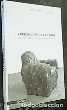 books: La redenci&oacute;n de la carne : hast&iacute;o del alma y elogio de la pudrici&oacute;n - Salabert, Pere: