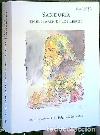 books: Sabidur&iacute;a en el har&eacute;n de los libros - S&aacute;nchez Gil, Mariano Saura Mira, Fulgencio .: