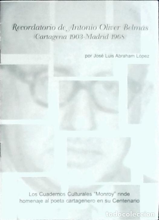 B&uuml;cher: Recordatorio de Antonio Oliver Belm&aacute;s (Cartagena 1903 - Madrid 1968) - Abraham L&oacute;pez, Jos&eacute; Luis: