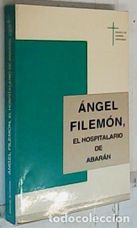 Libri di seconda mano: &Aacute;ngel Filem&oacute;n, el hospitalario de Abar&aacute;n - Arnaldos Mart&iacute;nez, Manuel: