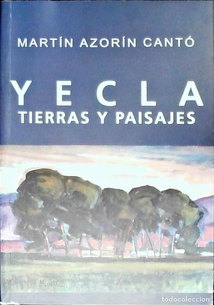 B&uuml;cher: Yecla, tierras y paisajes - Azor&iacute;n Cant&oacute;, Mart&iacute;n:
