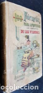 Libros: Cien (100) f&oacute;rmulas para aprovechar los sobrantes de las viandas. Condimentos variados, exquisitos y