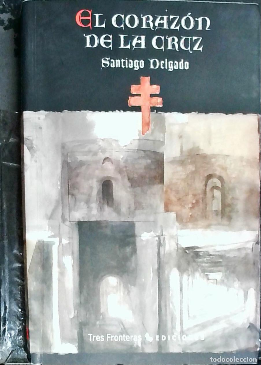 B&uuml;cher: El coraz&oacute;n de la cruz (los bienaventurados) - Delgado Mart&iacute;nez, Santiago: