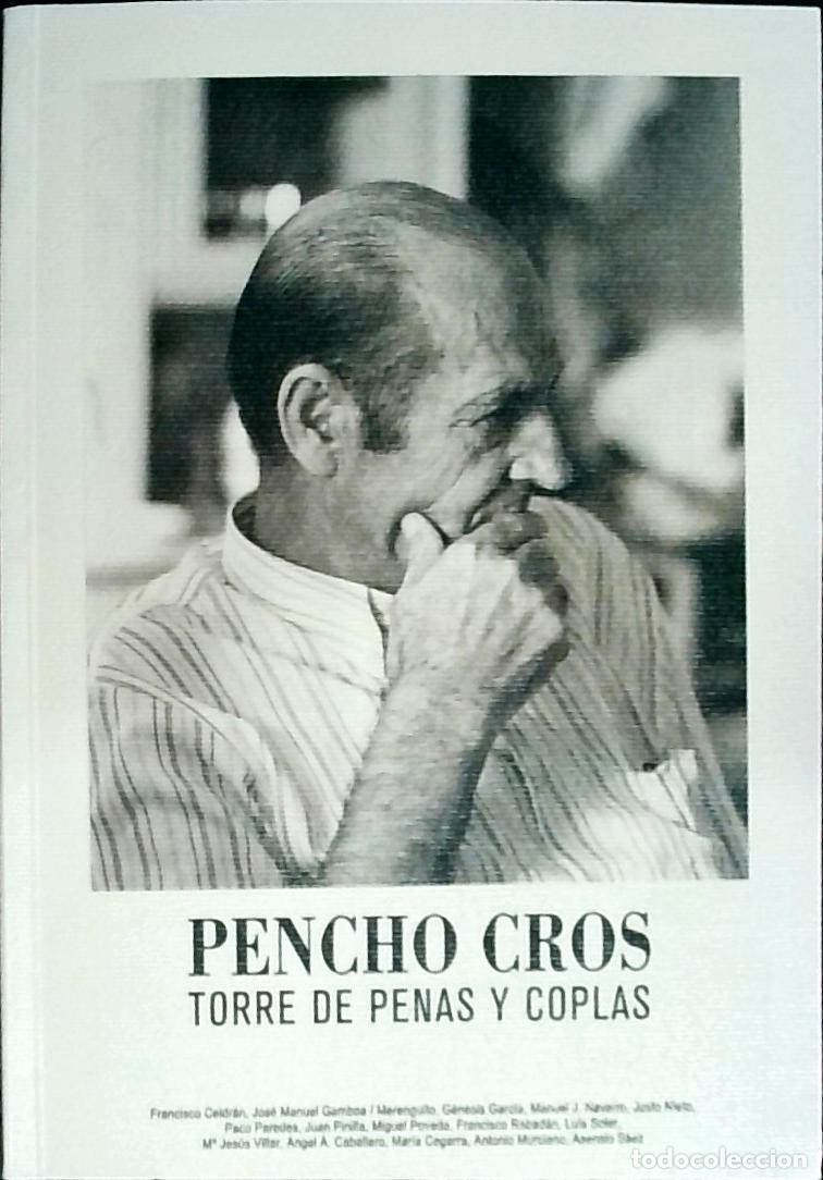 Libros: Pencho Cros, torre de pensa y coplas. Homenaje p&oacute;stumo de la XLVII edici&oacute;n del Festival Internaciona