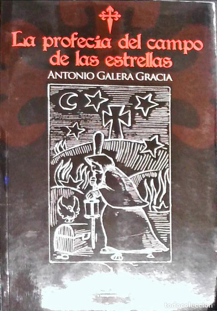 books: La profec&iacute;a del campo de las estrellas: el primer peregrino - Galera Gracia, Antonio: