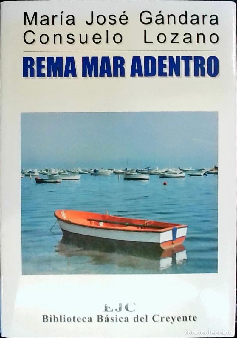 Libros: Rema mar adentro - G&aacute;ndara, Mar&iacute;a Jos&eacute; y Lozano, Consuelo: