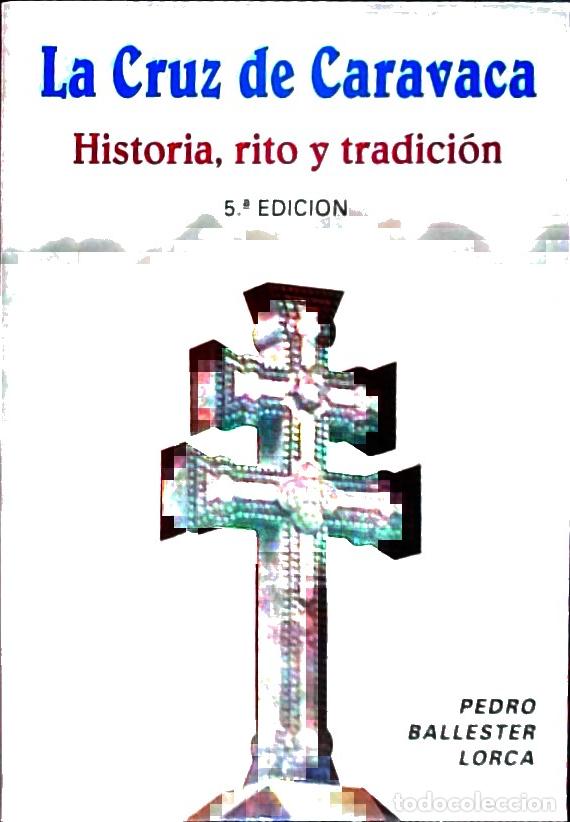 Libros: La Cruz de Caravaca. Historia, rito y tradici&oacute;n. Ap&eacute;ndices de la Arquitectura del Santurio, Gu&iacute;a de