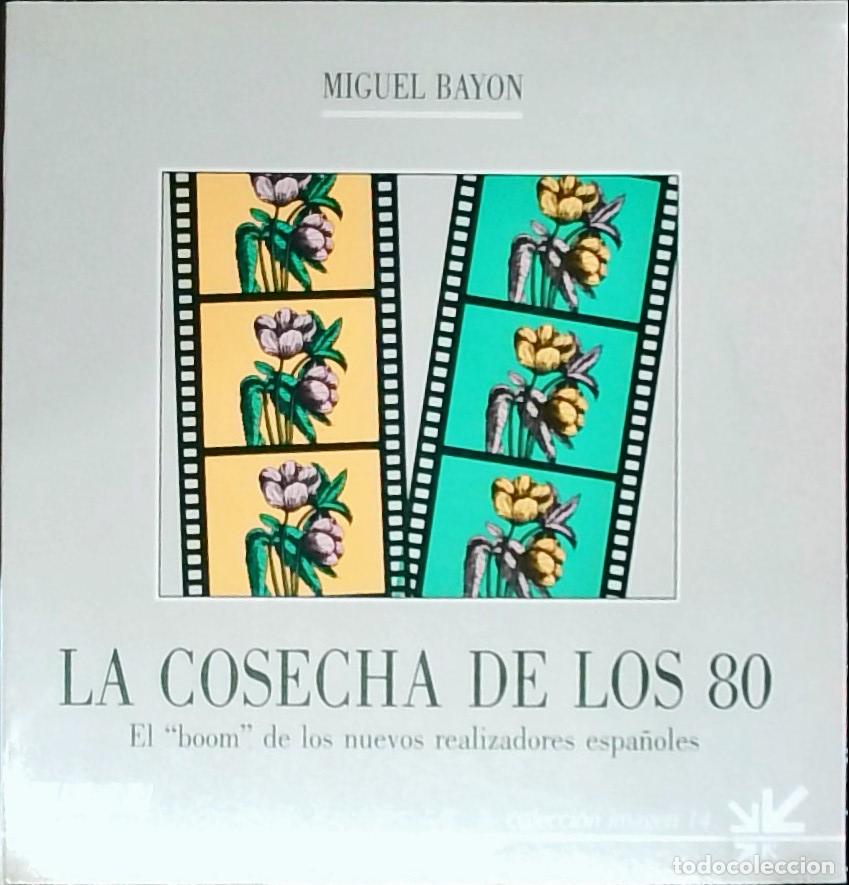 books: Cosecha de los 80 : el boom de los nuevos realizadores &rdquo;espa&ntilde;oles&rdquo; - Bay&oacute;n, Miguel: