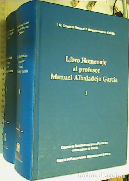 Libri di seconda mano: Libro homenaje al profesor Manuel Albaladejo Garc&iacute;a. 2 tomos - Gonz&aacute;lez Porras, Jos&eacute; Manuel y M&eacute;ndez