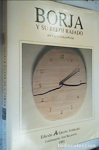 Libros: Borja y su reloj rajado - Castillo Puche, Jos&eacute; Luis: - Foto 1