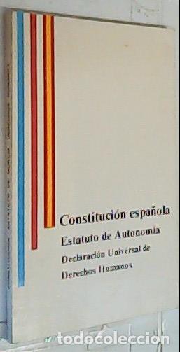 B&uuml;cher: Constituci&oacute;n Espa&ntilde;ola . Estatutos de Autonom&iacute;a . Declaraci&oacute;n Universal de Derechos Humanos - CONSTIT