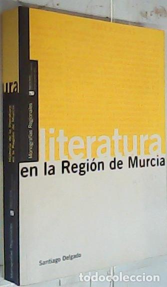 B&uuml;cher: Historia de la literatura en la Regi&oacute;n de Murcia - Delgado Mart&iacute;nez, Santiago: