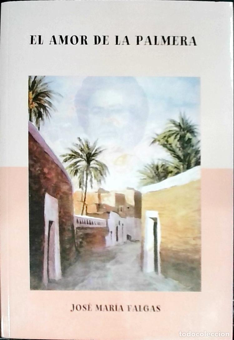 B&uuml;cher: El amor de la palmera - Falgas, Jos&eacute; Mar&iacute;a: