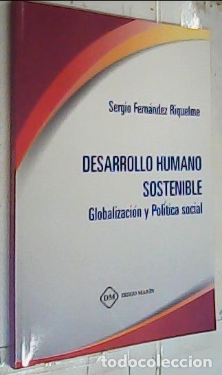 Libri di seconda mano: Desarrollo humano sostenible : globalizaci&oacute;n y pol&iacute;tica social - Fern&aacute;ndez Riquelme, Sergio: