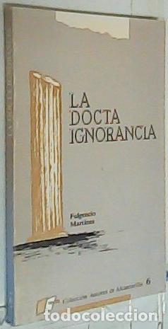 Livros em segunda m&atilde;o: La docta ignorancia - Mart&iacute;nez, Fulgencio: