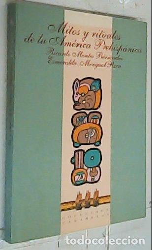 Libros: Mitos y rituales en la Am&eacute;rica Prehisp&aacute;nica - MONTES BERN&Aacute;RDEZ, Ricardo y MENGUAL ROCA, Esmeralda: