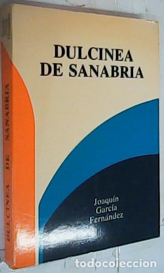 Livres: Dulcinea de Sanabria - Garc&iacute;a Fern&aacute;ndez, Joaqu&iacute;n: