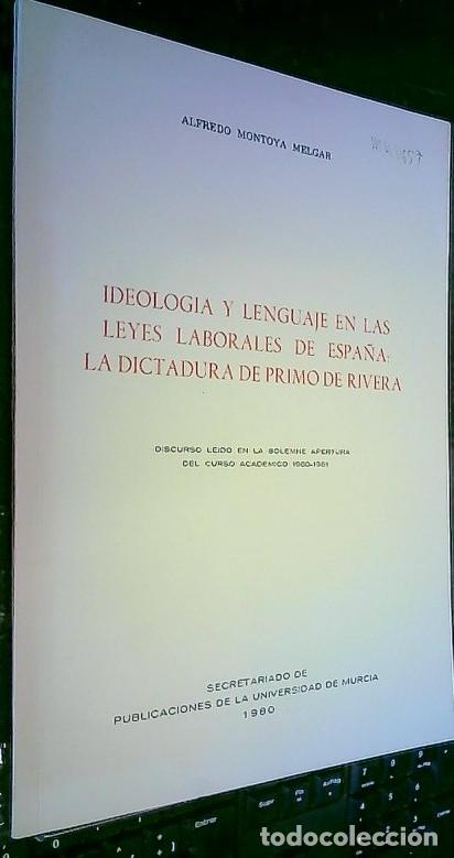 Libri di seconda mano: Ideologia y lenguaje en las leyes laborales de Espa&ntilde;a: la dictadura de Primo de Rivera. Discurso le&iacute;