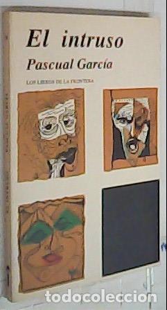 Libros: El intruso - Garc&iacute;a, Pascual: - Foto 1