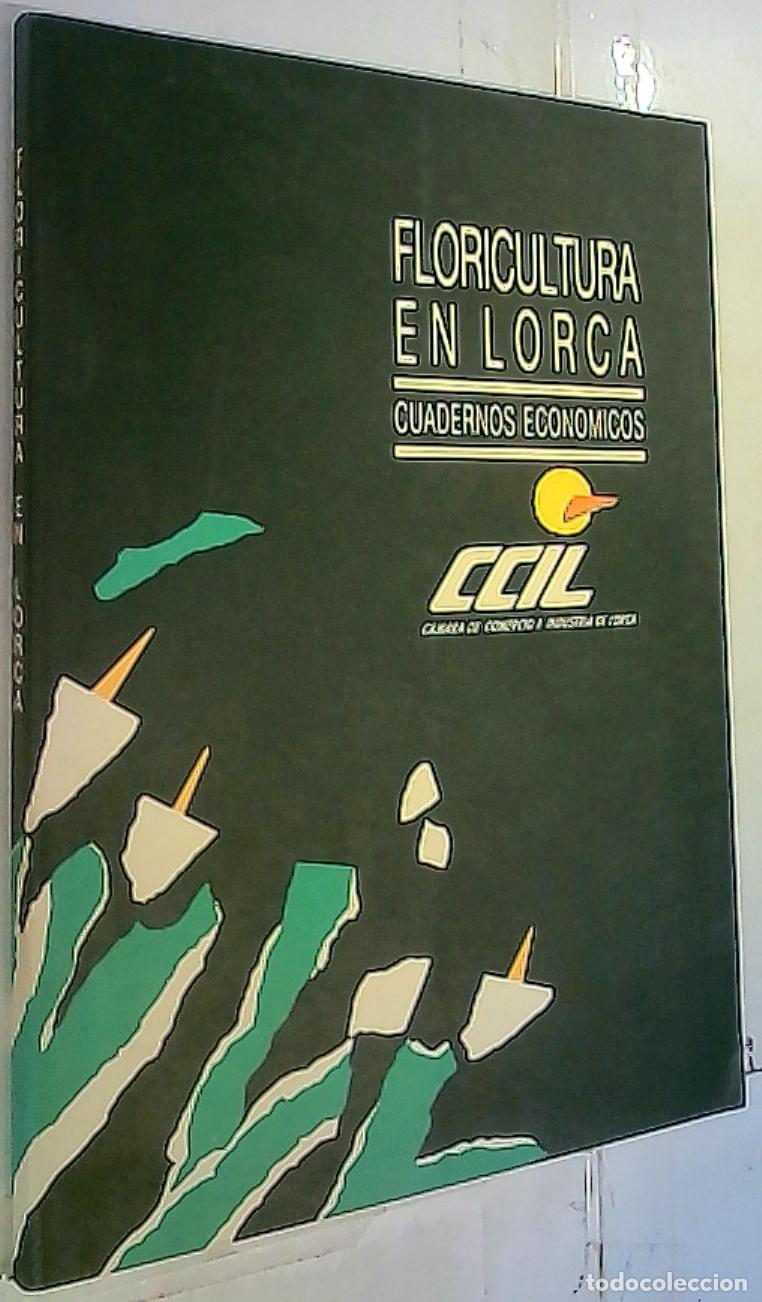 B&uuml;cher: Floricultura en Lorca. Cuadernos econ&oacute;micos - Gonz&aacute;lez Benavente Garc&iacute;a, AlbertoSegura; Segura Arter
