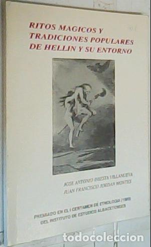 Libri di seconda mano: Ritos m&aacute;gicos y tradiciones populares de Hell&iacute;n y su entorno - Iniesta Villanueva, Jos&eacute; Antonio y Jo