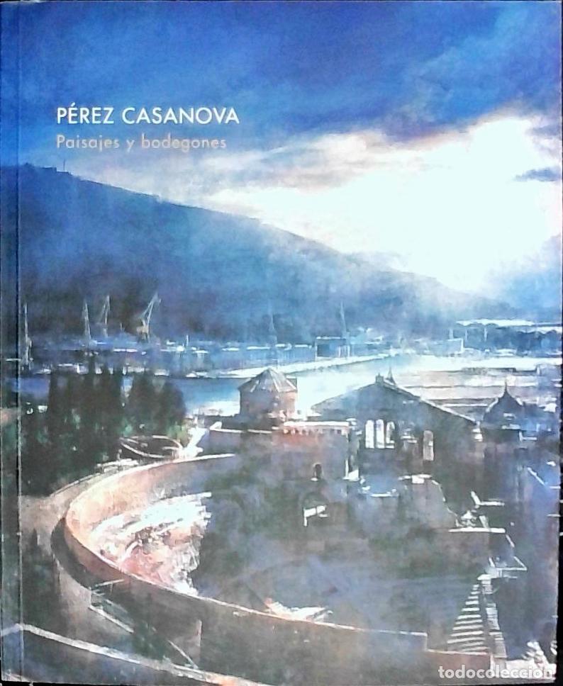 Libri di seconda mano: Paisajes y bodegones. Sala de exposiciones CAM - P&eacute;rez Casanova: