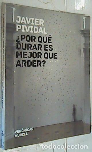 Libri di seconda mano: Por qu&eacute; durar es mejor que arder? - Pividal, Javier: