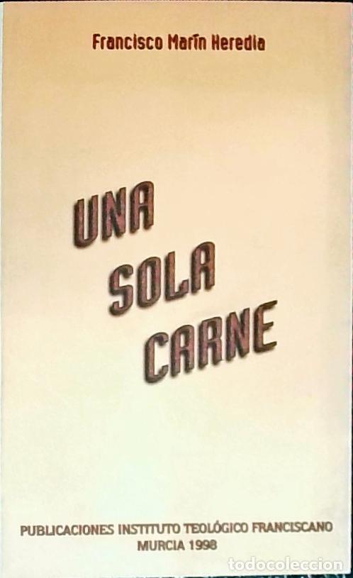 Libri di seconda mano: Una sola carne : tras las huellas del Israel de Dios - Mar&iacute;n Heredia, Francisco: