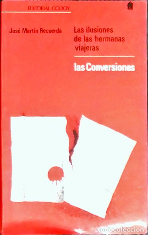 Libri di seconda mano: Las conversiones - Mart&iacute;n Recuerda, Jos&eacute;: