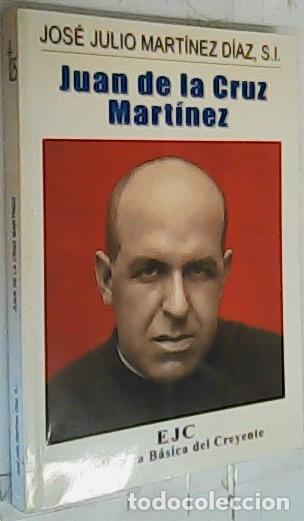 Libros: Juan de la Cruz Mart&iacute;nez - Mart&iacute;nez, Jos&eacute; Julio y Arnaldos Mart&iacute;nez, Manuel: