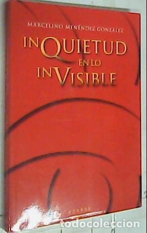 Libros: Inquietud en lo invisible - Men&eacute;ndez Gonz&aacute;lez, Marcelino: