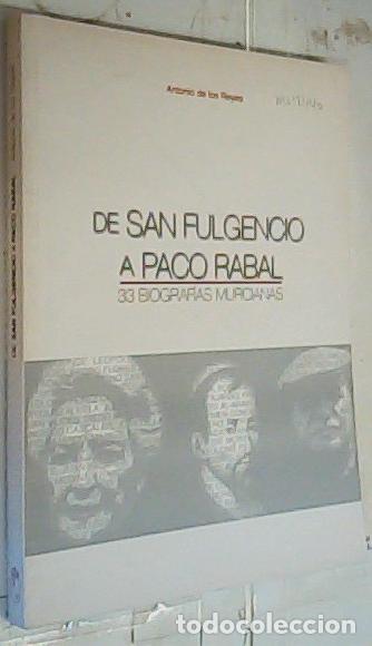 Libri di seconda mano: De San Fulgencio a Paco Rabal : 33 biograf&iacute;as murcianas - Reyes, Antonio de los:
