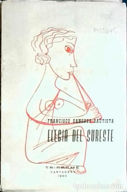 Libri di seconda mano: Eleg&iacute;a del Sureste - S&aacute;nchez Bautista, Francisco:
