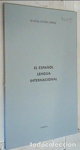 Livros em segunda m&atilde;o: El espa&ntilde;ol, lengua internacional - Mu&ntilde;oz Cort&eacute;s, Manuel:
