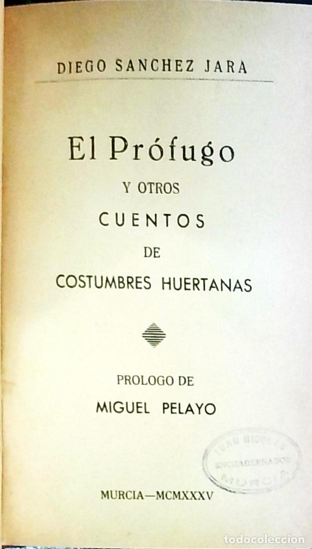 Libri di seconda mano: El pr&oacute;fugo y otros cuentos de costumbres huertanas - S&aacute;nchez Jara, Diego: